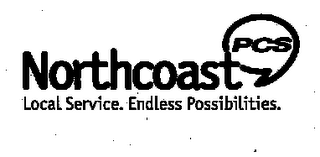 NORTHCOAST PCS LOCAL SERVICE.  ENDLESS POSSIBILITIES.