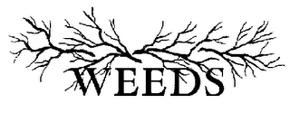 WEEDS