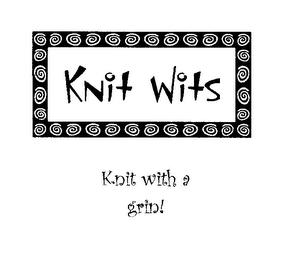 KNITS WITS KNIT WITH A GRIN