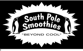 SOUTH POLE SMOOTHIES "BEYOND COOL"