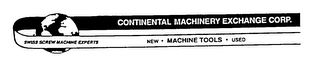 CONTINENTAL MACHINERY EXCHANGE CORP. SWISS SCREW MACHINE EXPERTS NEW MACHINE TOOLS USED