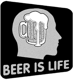 BEER IS LIFE