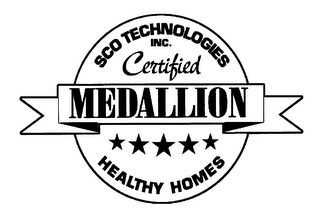 SCO TECHNOLOGIES INC. CERTIFIED MEDALLION HEALTHY HOMES