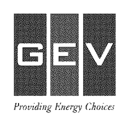 GEV PROVIDING ENERGY CHOICES