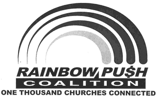 RAINBOW PUSH COALITION ONE THOUSAND CHURCHES CONNECTED