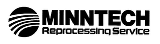 MINNTECH REPROCESSING SERVICE