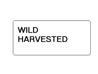 WILD HARVESTED