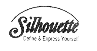 SILHOUETTE DEFINE & EXPRESS YOURSELF