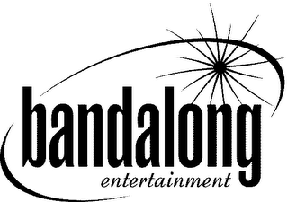 BANDALONG ENTERTAINMENT