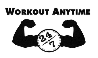 WORKOUT ANYTIME 24/7