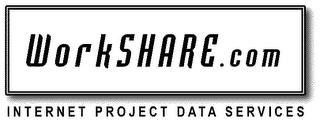 WORKSHARE.COM INTERNET PROJECT DATA SERVICES