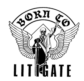 BORN TO LITIGATE