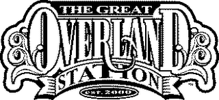 THE GREAT OVERLAND STATION EST 2000