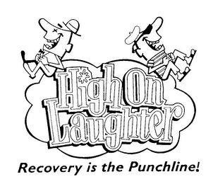 HIGH ON LAUGHTER RECOVERY IS THE PUNCHLINE!