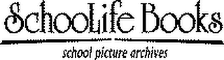 SCHOOLIFE BOOKS SCHOOL PICTURE ARCHIVES