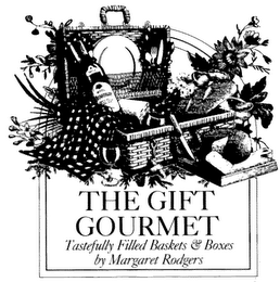 THE GIFT GOURMET TASTEFULLY FILLED BASKETS & BOXES BY MARGARET RODGERS