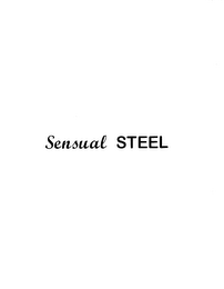 SENSUAL STEEL