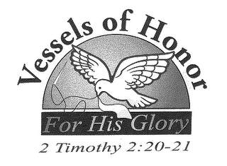 VESSELS OF HONOR FOR HIS GLORY 2 TIMOTHY 2:20-21