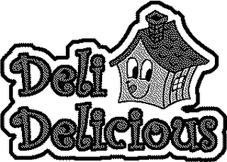 DELI DELICIOUS