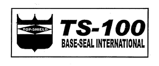 TOP-SHIELD TS-100 BASE-SEAL INTERNATIONAL
