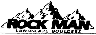 ROCK MAN LANDSCAPE BOULDERS
