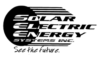 SOLAR ELECTRIC ENERGY SYSTEMS INC. SEETHE FUTURE.