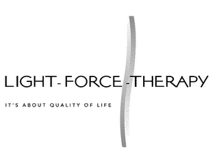 LIGHT-FORCE-THERAPY IT'S ABOUT QUALITY OF LIFE