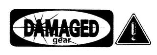 DAMAGED GEAR