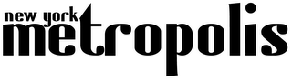 NEW YORK METROPOLIS