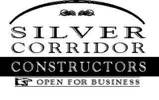 SILVER CORRIDOR CONSTRUCTORS OPEN FOR BUSINESS