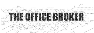 THE OFFICE BROKER