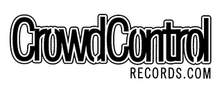 CROWD CONTROL RECORDS