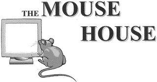 THE MOUSE HOUSE