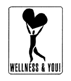 WELLNESS & YOU!