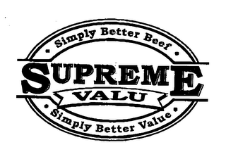 SUPREME VALU SIMPLY BETTER BEEF SIMPLY BETTER VALUE