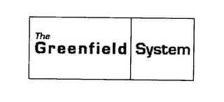 THE GREENFIELD SYSTEM