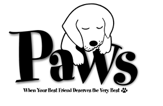 PAWS WHEN YOUR BEST FRIEND DESERVES THEVERY BEST
