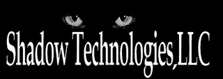 SHADOW TECHNOLOGIES LLC