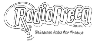 RADIOFREEQ.COM TELECOM JOBS FOR FREEQS