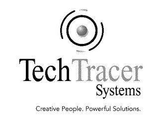 TECHTRACER SYSTEMS CREATIVE PEOPLE. POWERFUL SOLUTIONS.