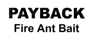 PAYBACK FIRE ANT BAIT