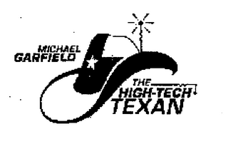 MICHAEL GARFIELD THE HIGH-TECH TEXAN