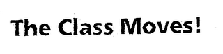 THE CLASS MOVES!