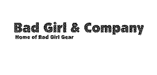 BAD GIRL & COMPANY HOME OF RED GIRL GEAR