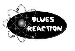 BLUES REACTION