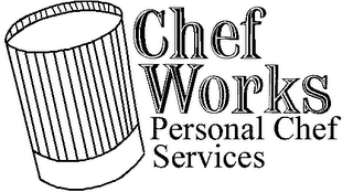 CHEF WORKS PERSONAL CHEF SERVICE