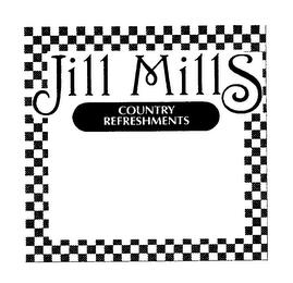 JILL MILLS COUNTRY REFRESHMENTS