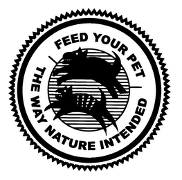 FEED YOUR PET THE WAY NATURE INTENDED