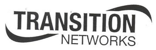 TRANSITION NETWORKS