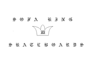 SOFA KING SIX SKATEBOARDS